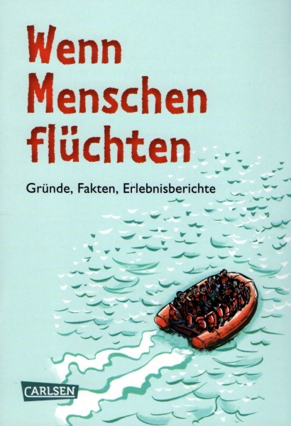 Wenn Menschen flüchten - Gründe, Fakten, Erlebnisberichte von Susan Schädlich